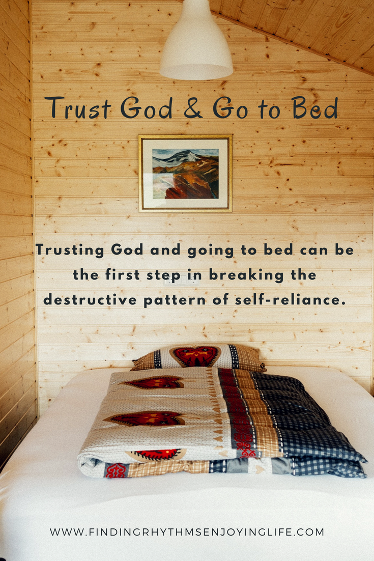 Trust God & Go to Bed