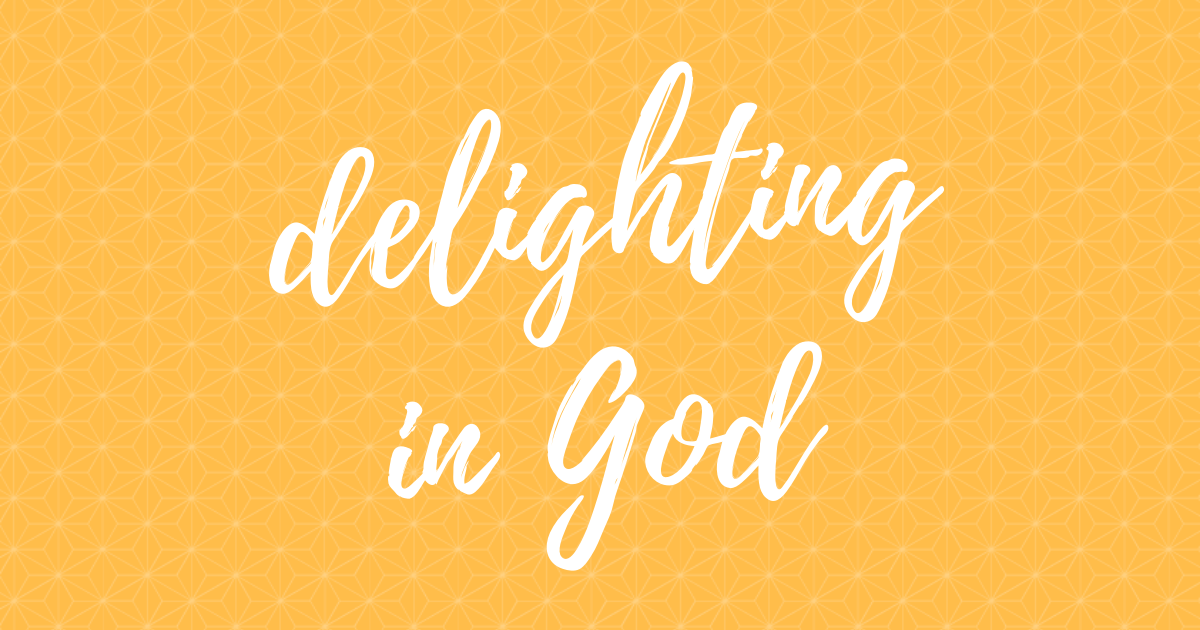 delighting in God