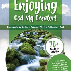 Cover Page for Enjoying God My Creator!